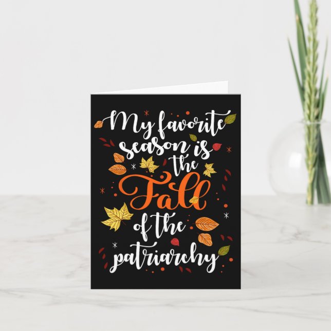 My Favourite Season Is The Fall Of The Patriarchy  Card (Front)