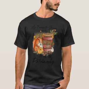 My Favourite Season Is The Fall Of The Patriarchy T-Shirt