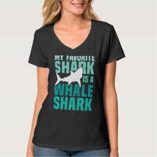 My Favourite Shark Is A Whale Shark Funny Shark T-Shirt