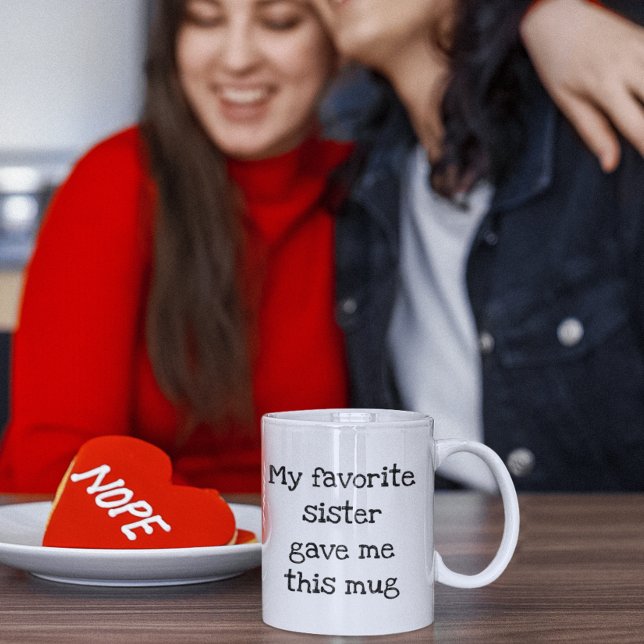 My Favourite Sister Gave me this Mug (Creator Uploaded)