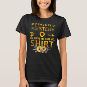 my favourite sister gave me this shirt