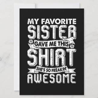 My Favourite Sister Gave Me This Shirt Brother Kid Card