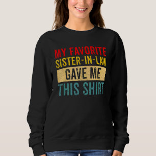 My Favourite Sister In Law Gave Me This Cute Birth Sweatshirt