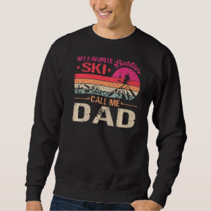 My Favourite Ski Buddies Call Me Dad Vintage Fathe Sweatshirt