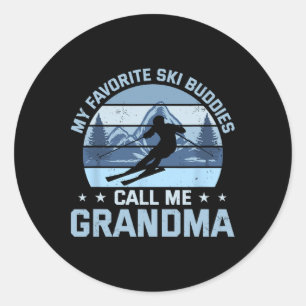 My Favourite Ski Buddies Call Me Grandma Skiing Gr Classic Round Sticker