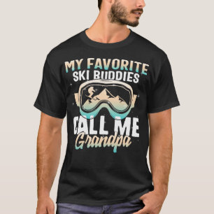 My Favourite Ski Buddies, Call Me Grandpa, Skiing T-Shirt