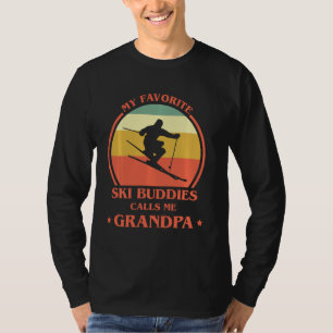 My Favourite Ski Buddies Calls Me Grandpa Long Sle T-Shirt