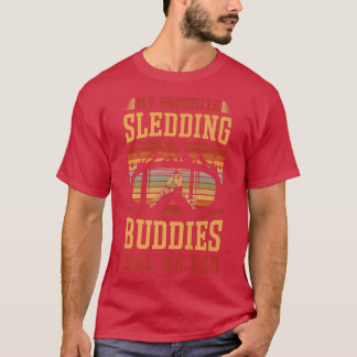 My Favourite Sledding Buddies Call Me Dad Snowmobi T-Shirt