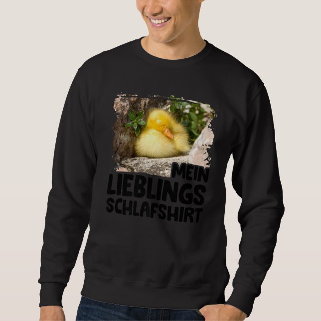 My Favourite Sleep  Duckling Chicks Chicks Sweatshirt (Front)