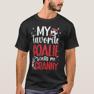 My Favourite Soccer Goalie Granny Soccer Goalkeepe T-Shirt