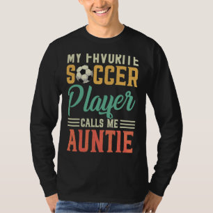 My Favourite Soccer Player Calls Me Auntie Vintage T-Shirt
