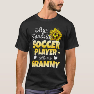 My Favourite Soccer Player Calls Me Grammy T-Shirt