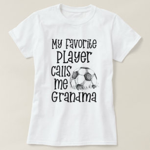 My favourite Soccer player calls me Grandma Game T-Shirt
