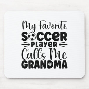 My Favourite Soccer Player Calls Me Grandma Mouse Mat