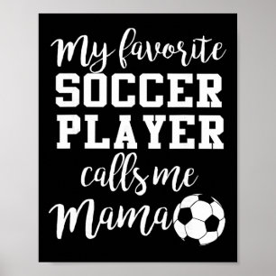 My Favourite Soccer Player Calls Me Mama Poster
