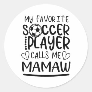 My Favourite Soccer Player Calls Me Mamaw Classic Round Sticker
