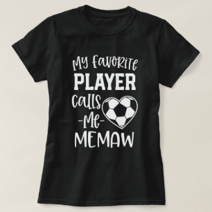 My favourite Soccer Player Calls Me Memaw Gift T-Shirt