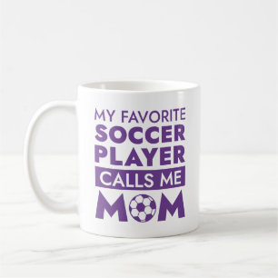 My Favourite Soccer Player Calls Me Mum Coffee Mug