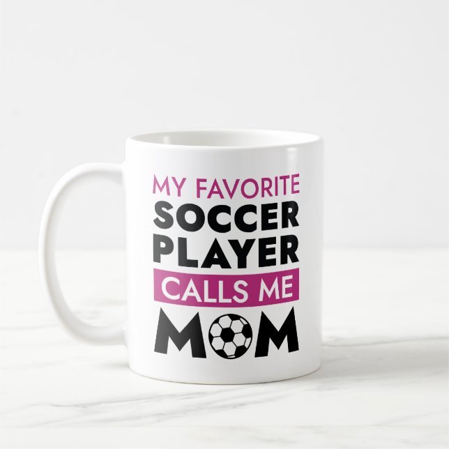 My Favourite Soccer Player Calls Me Mum Coffee Mug (Left)