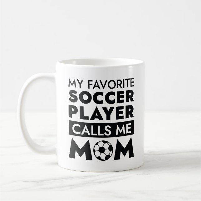 My Favourite Soccer Player Calls Me Mum Coffee Mug (Left)