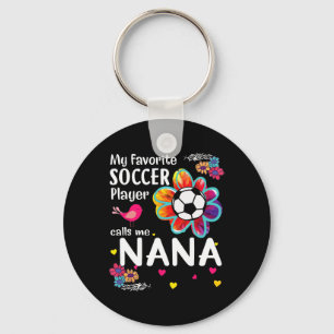 My Favourite Soccer Player Calls Me Nana Soccer Fl Key Ring
