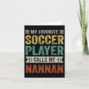 My Favourite Soccer Player Calls Me Nannan Mother' Card