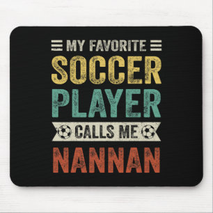 My Favourite Soccer Player Calls Me Nannan Mother' Mouse Mat