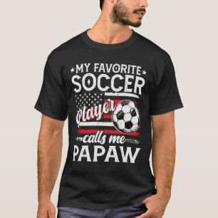 My Favourite Soccer Player Calls Me Papaw Us Flag T-Shirt