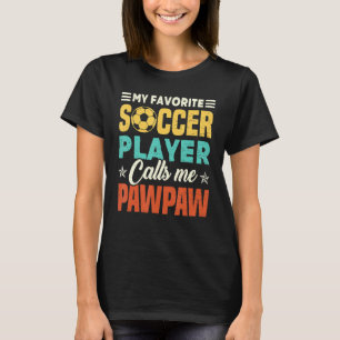 My Favourite Soccer Player Calls Me Pawpaw Vintage T-Shirt