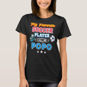 My Favourite Soccer Player Calls Me Popo Father's T-Shirt
