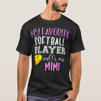 My Favourite Softball Player Call Me T-Shirt