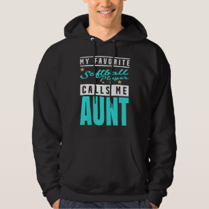 My Favourite Softball Player Calls Me Aunt Softbal Hoodie