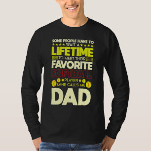 My Favourite Softball Player Calls Me Dad Softball T-Shirt