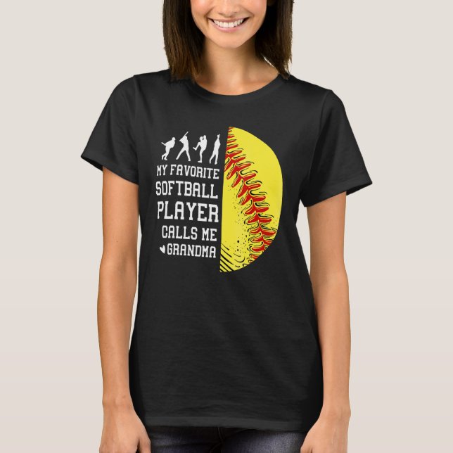 My Favourite Softball Player Calls Me Grandma 1 T-Shirt (Front)