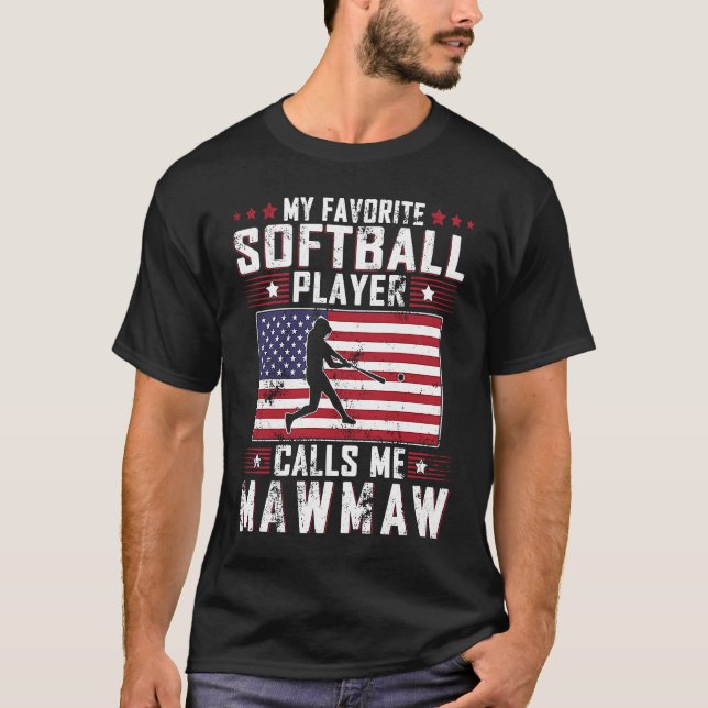 My Favourite Softball Player Calls Me Mawmaw Mothe T-Shirt (Front)