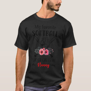 My Favourite Softball Player Calls Me Nanny Mother T-Shirt