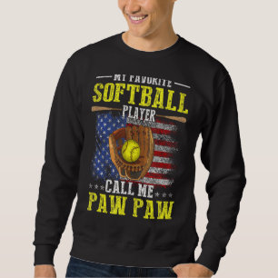 My Favourite Softball Player Calls Me Paw Paw Amer Sweatshirt