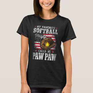My Favourite Softball Player Calls Me Paw Paw Amer T-Shirt