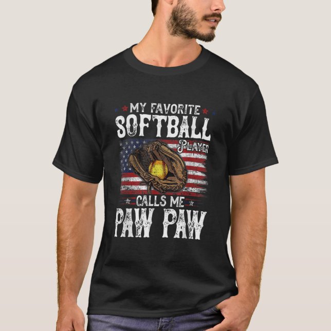 My Favourite Softball Player Calls Me Paw Paw Amer T-Shirt (Front)