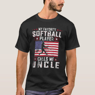 My Favourite Softball Player Calls Me Uncle Father T-Shirt