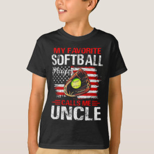 My Favourite Softbyll Player Calls Me Uncle Americ T-Shirt
