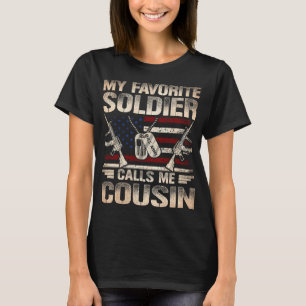 My Favourite Soldier Calls Me Cousin US Army Cousi T-Shirt