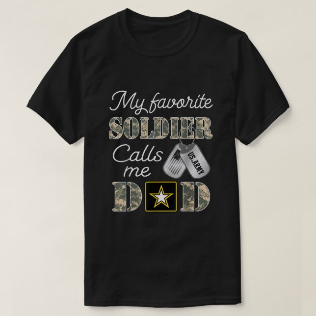 My Favourite Soldier Calls Me Dad Army Graduation  T-Shirt (Design Front)