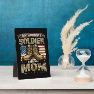 My favourite soldier calls me mum plaque