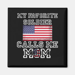 My Favourite Soldier Calls Me Mum Proud Army Mum Magnet