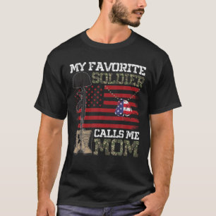 My Favourite Soldier Calls Me Mum Proud Army Mum T-Shirt