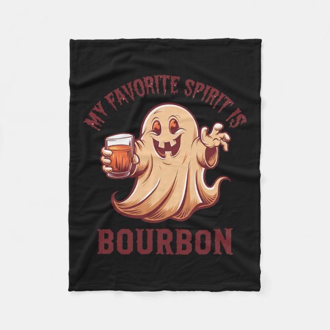 My Favourite Spirit Is Bourbon Bourbon Lover Gifts Fleece Blanket (Front)