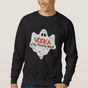 My Favourite Spirit Is Vodka Halloween Costume Sweatshirt