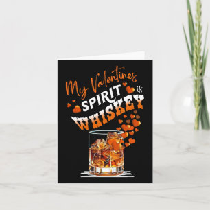 My Favourite Spirit Is Whiskey Funny Valentine Dri Card