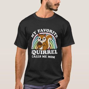 My Favourite Squirrel Calls Me Mum T-Shirt